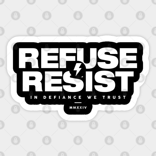 Refuse Resist Sticker by artslaves
